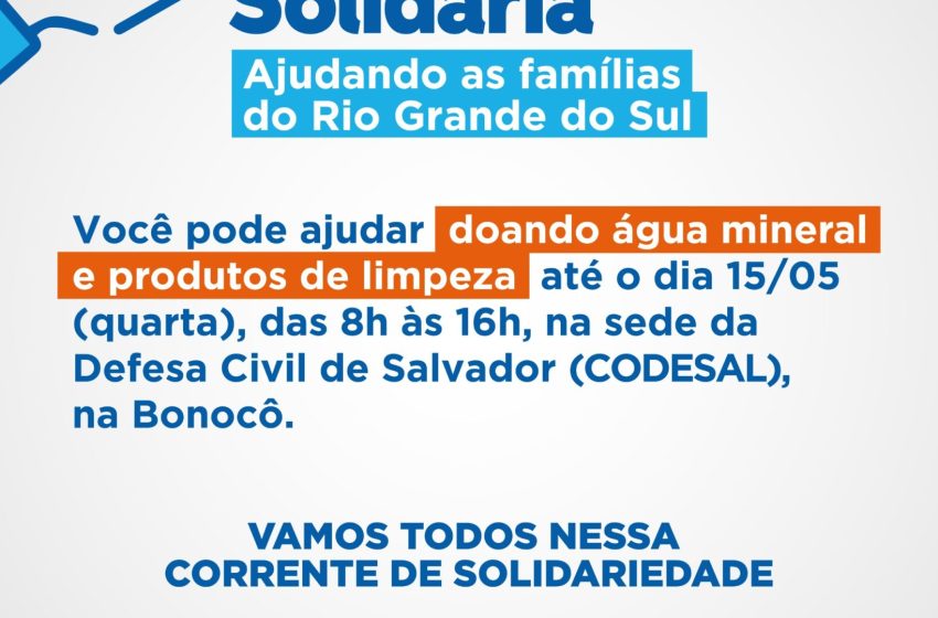  Prefeitura de Salvador inicia ação para arrecadar água e itens de limpeza para famílias do Rio Grande do Sul